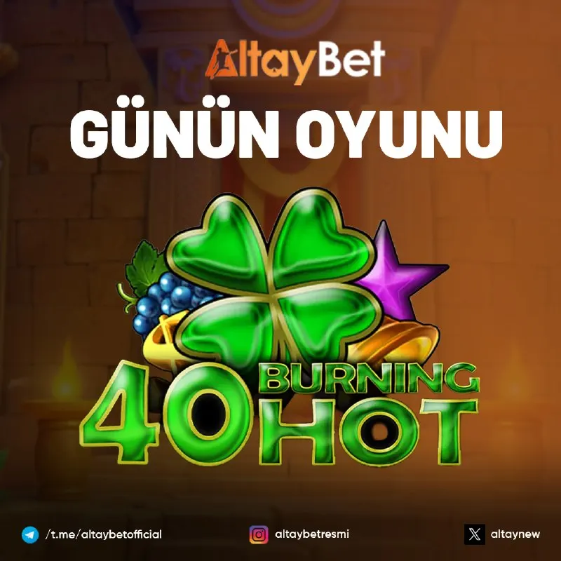 👑 AltayBet Günün Kazandıran Oyunu 40 BURNING HOT 📱ALTAYBET GÜNCEL ADRES 🔗 SOSYAL HESAPLAR…