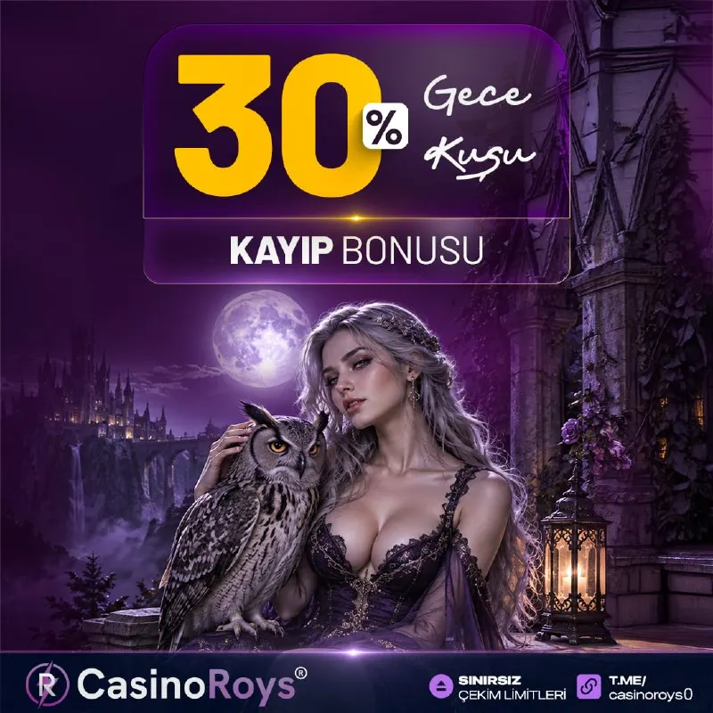 💗 %30 Gece Kayıp Bonusu! 💎 #CasinoRoys'ta Geceler Çok Kazançlı Geçiyor!. ⚡ Detaylar…