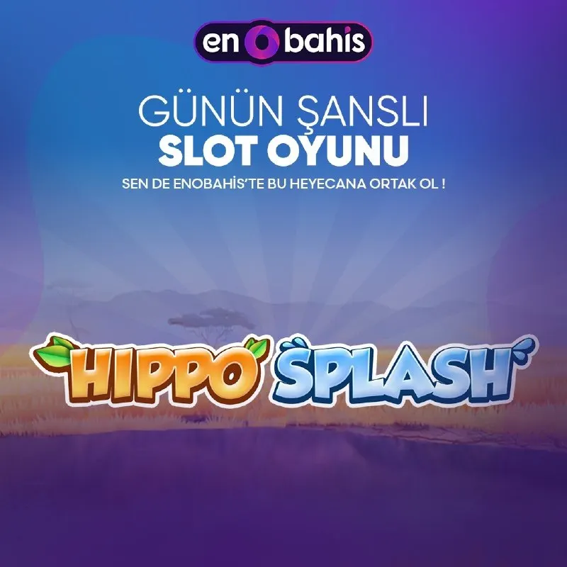 🎁 Günün Oyunu 💦 HIPPO SPLASH 💦 ve EnoBahis 🎰 farkı ile güzel kazançlar elde etmek bir tık…