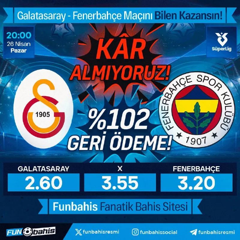 DERBİ ÖZEL ORAN Galatasaray 2.60 - 3.20 Fenerbahçe En yüksek oranlar Funbahis'te! Kar…
