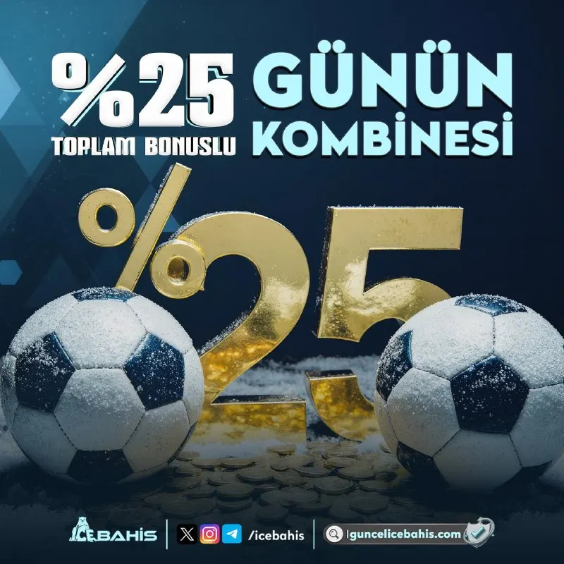 🥶🎁🎁🎁 ⚽️ %25 BONUSLU GÜNÜN KOMBİNESİ! ⚽️ ✨ icebahis farkıyla kazancına %25 daha ekle! 💰 🎯…