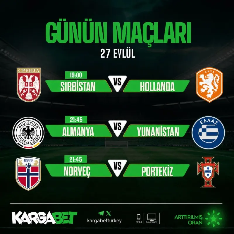 😉 KARGABET 27 EYLÜL GÜNÜN MAÇLARI ☺️21:45 SIRBISTAN 🆚 HOLLANDA ☺️21:45 ALMANYA 🆚…