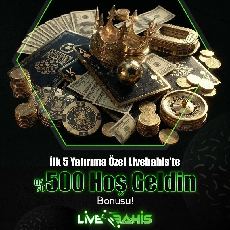 LİVEBAHİS'TE İLK 5 YATIRIMA %500 HOŞGELDİN BONUSU SENİ BEKLİYOR ! HEMEN KATIL İLK 5…