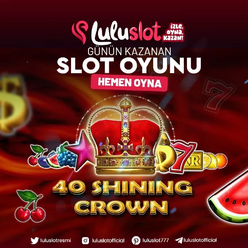 👑✨ 40 SHINING CROWN: KRALLARA LAYIK KLASİK! ✨👑 Luluslot’ta bir efsane ile tanışmaya hazır…