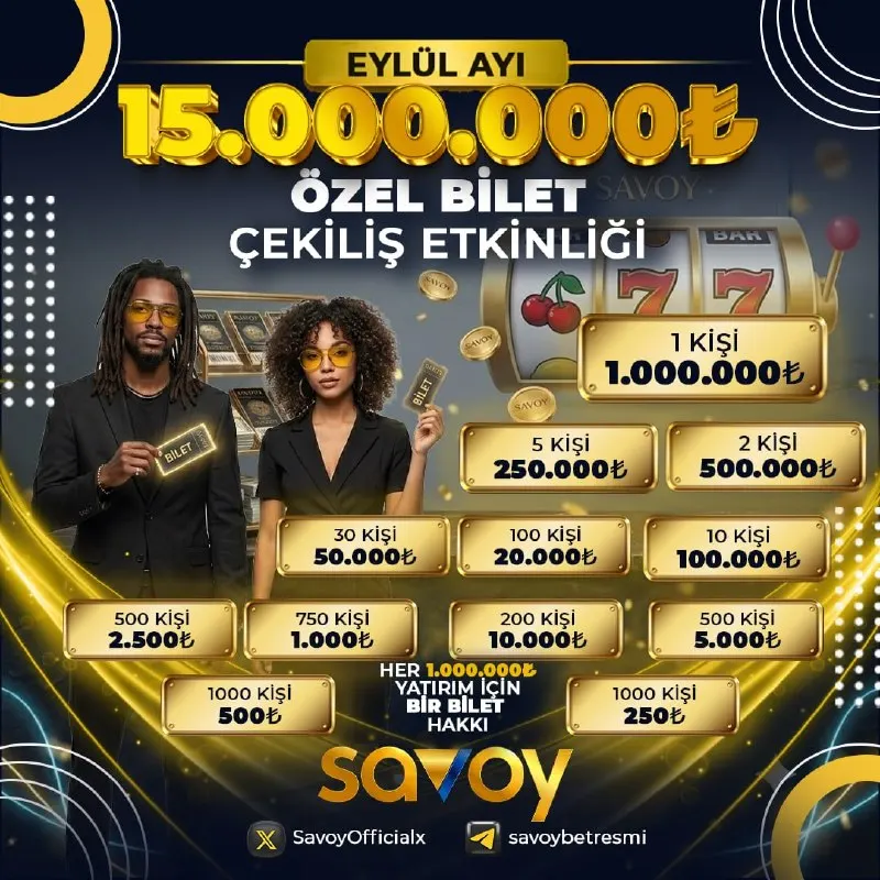 🎟 15.000.000₺ Ödüllü Savoy Özel Bilet Etkinliği Başladı! 🤑 🔥 Her 1.000₺ yatırım = 1…