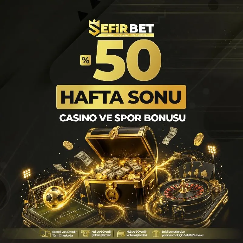 🤩 SEFİR BET HAFTA SONU ÖZEL %50 YATIRIM BONUSU ✅ Cumartesi-Pazar arası yatır, kazancını…
