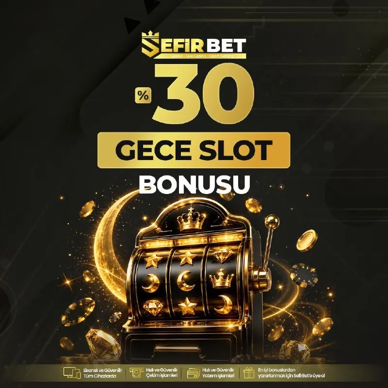 🌙 GECEYE ÖZEL %30 SLOT BONUSU 🌙 🔥 GECENİN FIRSATI SEFİR’DE! 🎰 Gece saatlerinde yatırımını…