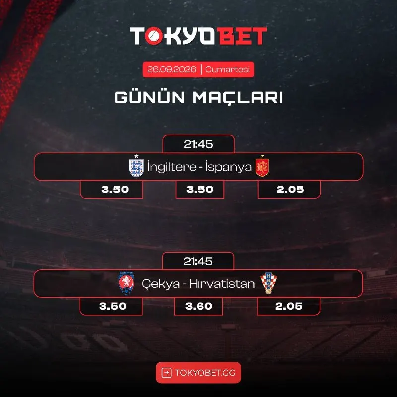 ⚽️ GÜNÜN ÖNE ÇIKAN KARŞILAŞMALARI #TOKYOBET'TE ⭐️İngiltere 🆚 İspanya 🕣21:45 ⭐️Çekya 🆚…