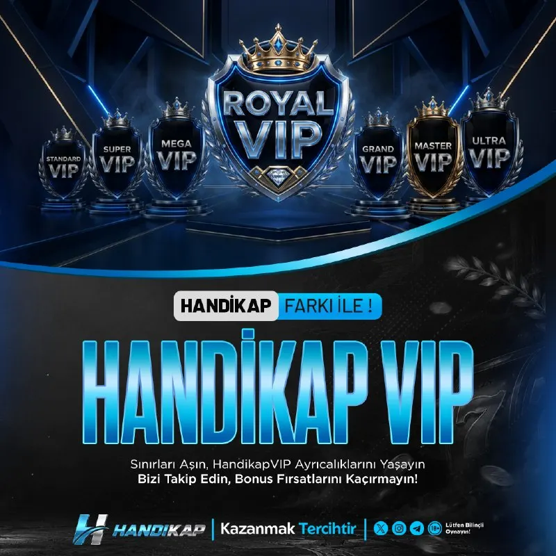 👑✨ HANDİKAP VIP ✨👑 🚀 SEVİYELER YÜKSELİYOR! 🏆 Standart VIP ile başlayan yolculuk, Ultra…