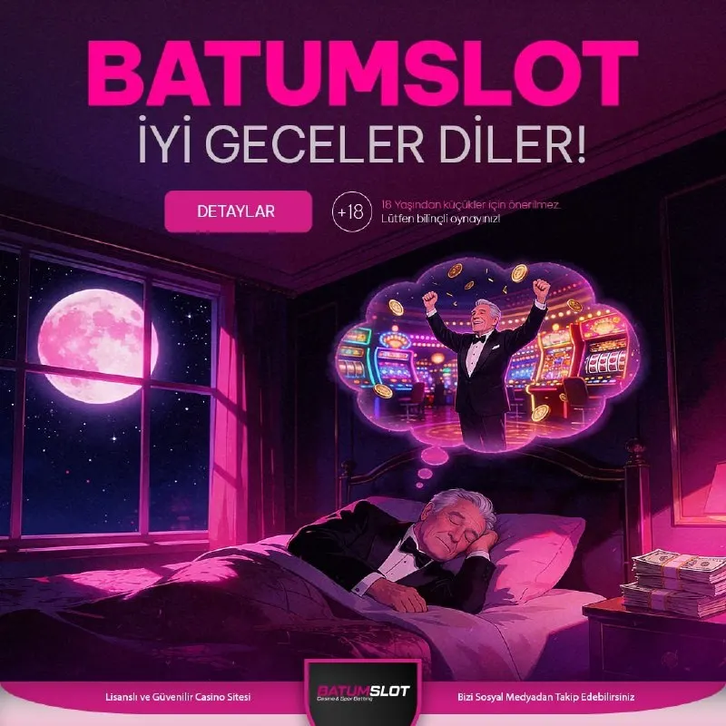 👑 BATUMSLOT İYİ GECELER DİLER.👑 💵 BatumSlot ile kazanç dolu bir günün daha sonuna…