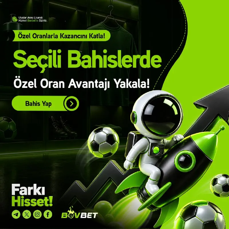 🚀 KAZANCINI KATLAMAYA HAZIR MISIN? 💚⚽️ Bovbet’te seçili bahislerde Özel Oran avantajı…