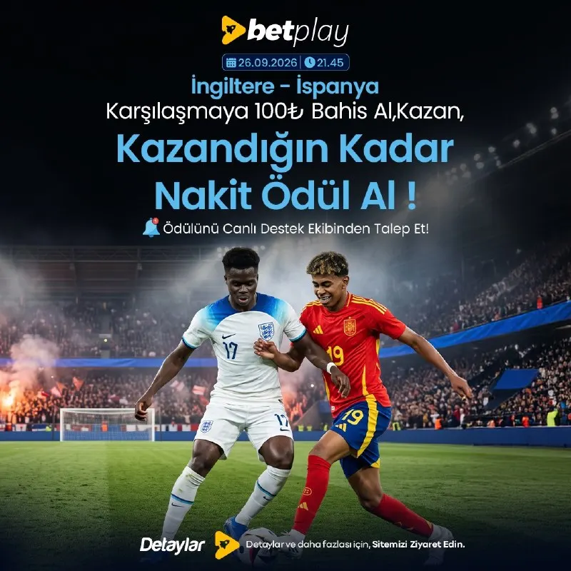 🔥 Dev Maç'a Büyük Fırsat! 🔥 🏴İngiltere - İspanya 🇪🇸 Maçına 100₺ Bahis Al Kazan!…