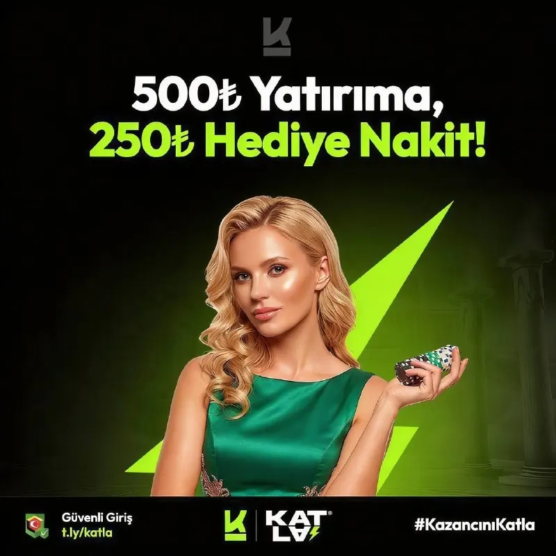 💲 HER GÜN NAKİT BONUS 📣Katla’da fırsatlar bitmez! 500 TL yatırımına 250 TL nakit bonus…