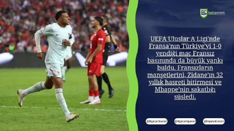 🏆 UEFA Uluslar A Ligi'nde Fransa'nın Türkiye'yi 1-0 mağlup ettiği karşılaşma, Fransız…